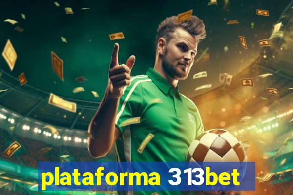 plataforma 313bet